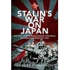 KNYGA Charles Stephenson Stalin's War on Japan