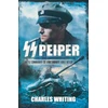 KNYGA Charles Whiting SS Peiper: Battle Commander SS Leibstandarte Adolf Hitler
