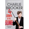 KNYGA Charlie Brooker Dawn of the Dumb