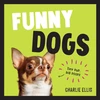 KNYGA Charlie Ellis Funny Dogs