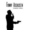 KNYGA Charlie Hogg Funny Assassin