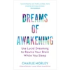 KNYGA Charlie Morley Dreams of Awakening (Revised Edition)