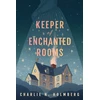 KNYGA Charlie N Holmberg Keeper of Enchanted Rooms