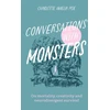 KNYGA Charlotte Amelia Poe Conversations with Monsters, On Mortality, Creativity, And Neurodivergent Survival