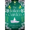 KNYGA Charlotte Betts Italian Garden, The perfect historical fiction to fall in love with this spring!