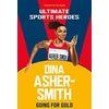 KNYGA Charlotte Browne Dina Asher-Smith (Ultimate Sports Heroes)