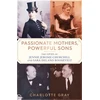 KNYGA Charlotte Gray Passionate Mothers, Powerful Sons