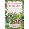 KNYGA Charlotte Mendelson Rhapsody in Žalias: A Writer, an Obsession, a Laughably Small Excuse for a Vegetable Garden