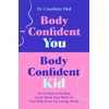 KNYGA Charlotte Ord Body Confident You, Body Confident Kid