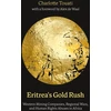 KNYGA Charlotte Touati Eritrea's Gold Rush