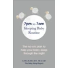 KNYGA Charmian Mead 7pm to 7am Sleeping Baby Routine