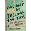 KNYGA Chelsea Devantez I Shouldn't Be Telling You This