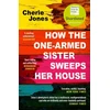 KNYGA Cherie Jones How the One-Armed Sister Sweeps Her House
