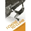 KNYGA Chris Bonington I Chose To Climb