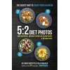 KNYGA Chris Cheyette 5:2 Diet Photos, 600 Food Photos, 60 Low-Calorie Recipes &amp; 30 Snack Ideas
