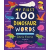 KNYGA Chris Ferrie My First 100 Dinosaur Words