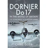 KNYGA Chris Goss Dornier Do 17 in the Battle of Britain