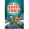 KNYGA Chris Powling On the Ghost Trail: A Bloomsbury Reader