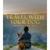 KNYGA Chris Santella Fifty Places to Travel with Your Dog Before You Die