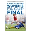 KNYGA Chris Slegg History of the Women's FA Cup Final