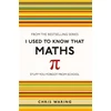 KNYGA Chris Waring I Used to Know That: Maths