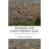 KNYGA Chris Wickham Framing the Early Middle Ages