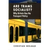 KNYGA Christian Wolmar Are Trams Socialist?