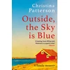 KNYGA Christina Patterson Outside, the Sky is Mėlyna