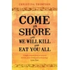 KNYGA Christina Thompson Come on Shore and We Will Kill and Eat You All
