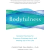 KNYGA Christine Caldwell Bodyfulness