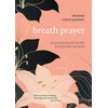 KNYGA Christine Valters Paintner Breath Prayer