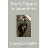 KNYGA Christoph Keller Every Cripple a Superhero