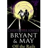 KNYGA Christopher Fowler Bryant and May Off the Rails (Bryant and May 8)