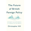 KNYGA Christopher Hill Future of British Foreign Policy