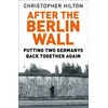 KNYGA Christopher Hilton After The Berlin Wall