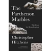 KNYGA Christopher Hitchens Parthenon Marbles, The Case for Reunification