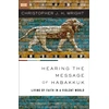 KNYGA Christopher J. H. Wright Hearing the Message of Habakkuk