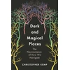 KNYGA Christopher Kemp Dark and Magical Places