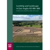 KNYGA Christopher Scull Lordship and Landscape in East Anglia AD400-800