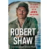 KNYGA Christopher Shaw Myers Robert Shaw, An Actor’s Life on the Set of JAWS and Beyond