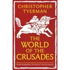 KNYGA Christopher Tyerman World of the Crusades