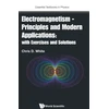 KNYGA Christopher White Electromagnetism - Principles And Modern Applications: With Exercises And Solutions