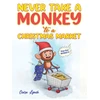 KNYGA Ciara Lynch Never Take a Monkey to a Christmas Market
