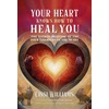 KNYGA Cissi Williams Your Heart Knows How to You, The Sacred Medicine of the Four Chambers of the Heart