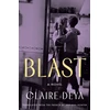 KNYGA Claire Deya Blast, A Novel