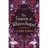 KNYGA Claire Evans Graves of Whitechapel