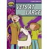 KNYGA Claire Llewellyn Rapid Reading: Vets at Large (Stage 1, Level 1B)
