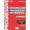 KNYGA Claire Miquel Vocabulaire progressif du francais: Niveau intermediaire (A2/B1) Corriges