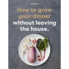 KNYGA Claire Ratinon How to Grow Your Dinner