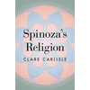 KNYGA Clare Carlisle Spinoza's Religion